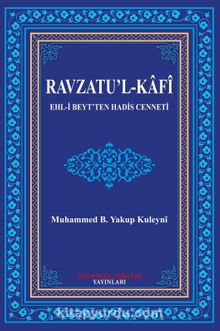 Ravzatu’l-Kafi & Ehl-i Beyt'ten Hadis Cenneti