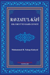 Ravzatu'l-Kafi & Ehl-i Beyt'ten Hadis Cenneti