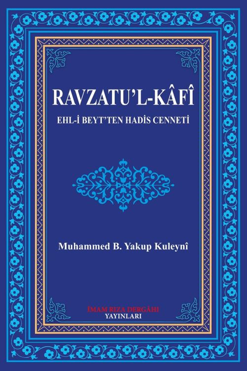 Ravzatu'l-Kafi & Ehl-i Beyt'ten Hadis Cenneti
