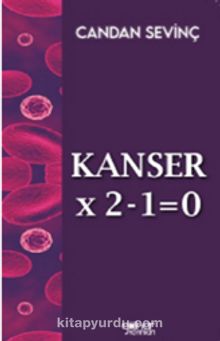 Kanser×2–1=0