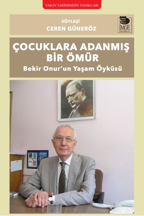 Çocuklara Adanmış Bir Ömür & Bekir Onur'un Yaşam Öyküsü