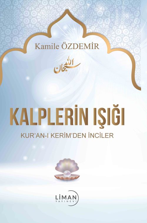 Kalplerin Işığı & Kur'an-ı Kerim'den İnciler