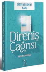 Dünyevileşmeye Karşı Direniş Çağrısı