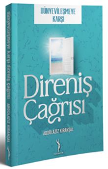 Dünyevileşmeye Karşı Direniş Çağrısı