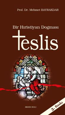 Bir Hristiyan Doğması /Teslis