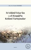 Te&rsquo;vilat&uuml;&rsquo;l-Kur&rsquo;an ve el-Keşşaf&rsquo;ta Kelami Tartışmalar