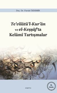 Te’vilatü’l-Kur’an ve el-Keşşaf’ta Kelami Tartışmalar