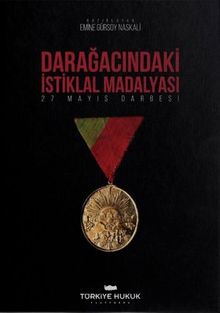 Darağacındaki İstiklal Madalyası - 27 Mayıs Darbesi