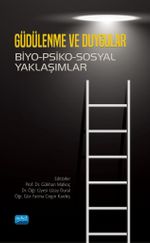 Güdülenme ve Duygular & Biyo-Psiko-Sosyal Yaklaşımlar