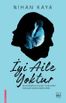 İyi Aile Yoktur