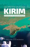 Ge&ccedil;mişten Geleceğe Kırım: Sorunlar ve &Ccedil;&ouml;z&uuml;m &Ouml;nerileri