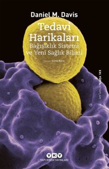 Tedavi Harikaları & Bağışıklık Sistemi ve Yeni Sağlık Bilimi