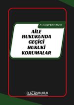 Aile Hukukunda Geçici Hukuki Korumalar 