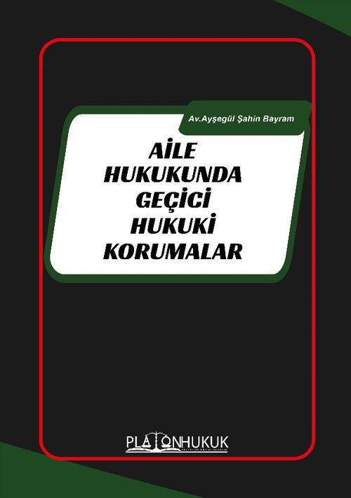 Aile Hukukunda Geçici Hukuki Korumalar 