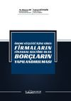 &Ouml;deme G&uuml;&ccedil;l&uuml;ğ&uuml; İ&ccedil;ine Giren Firmaların Finansal Sekt&ouml;re Olan Bor&ccedil;ların Yapılandırılması