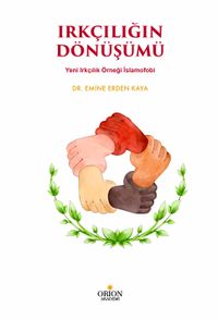 Irkçılığın Dönüşümü & Yeni Irkçılık Örneği İslamofobi