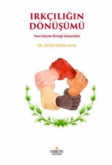 Irkçılığın Dönüşümü & Yeni Irkçılık Örneği İslamofobi