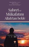 Sabret ve M&uuml;kafatını Allah'tan Bekle