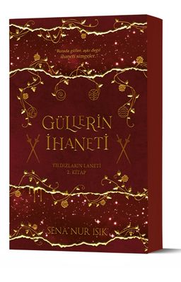 Güllerin İhaneti / Yıldızların Laneti 2. Kitap