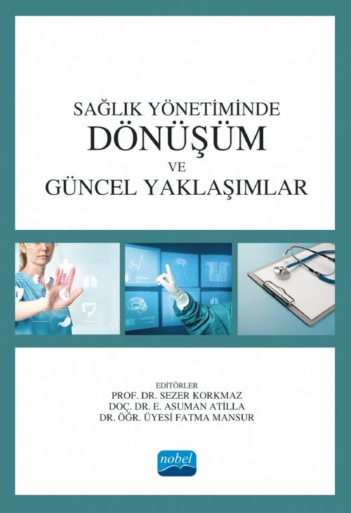 Sağlık Yönetiminde Dönüşüm ve Güncel Yaklaşımlar