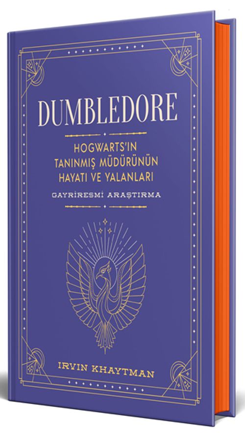 Dumbledore (Ciltli) & Hogwarts'in Tanınmış Müdürünün Hayatı ve Yalanları - Gayriresmî Araştırma