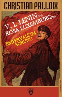 V. I. Lenin ve Rosa Luxemburg'da Emperyalizm Sorunu