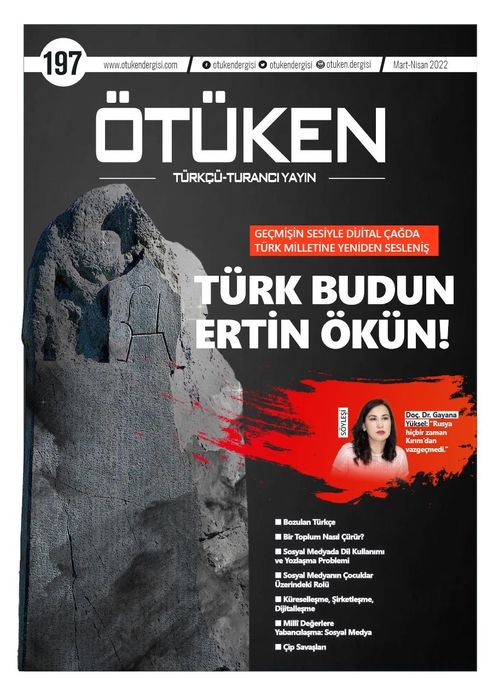 Ötüken Dergi Sayı:197 Mart-Nisan 2022