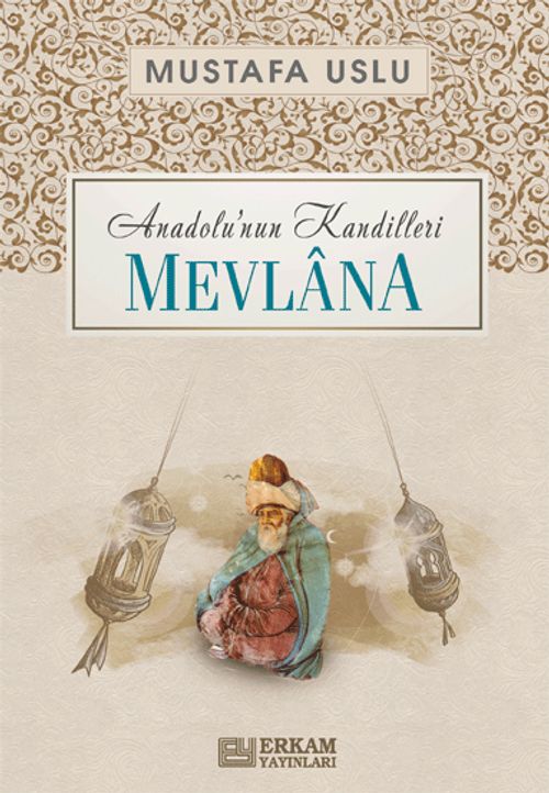 Mevlana / Anadolu'nun Kandilleri