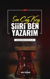 Sen &Ccedil;ay Koy Şiiri Ben Yazarım