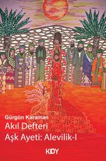 Akıl Defteri Aşk Ayeti: Alevilik 