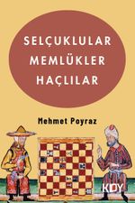 Selçuklular, Memlükler, Haçlılar 