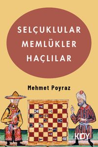Selçuklular, Memlükler, Haçlılar 