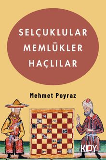 Selçuklular, Memlükler, Haçlılar 