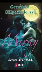 Miray & Geçmişin Gölgesinde Aşk