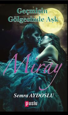 Miray & Geçmişin Gölgesinde Aşk