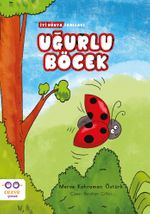 Uğurlu Böcek / İyi Dünya Fablları