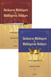 İktidarın M&uuml;lkiyeti ve M&uuml;lkiyetin İktidarı (2 Cilt Takım)