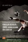 Profesyonel Futbolcuların Psikolojik Becerileri ve Zihinsel Dayanıklılıklarına Göre Cesaretleri