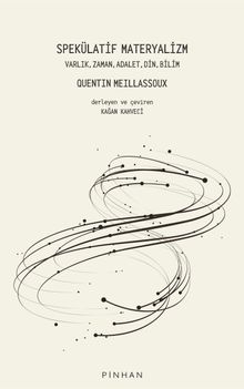 Spekülatif Materyalizm & Varlık, Zaman, Adalet, Din, Bilim