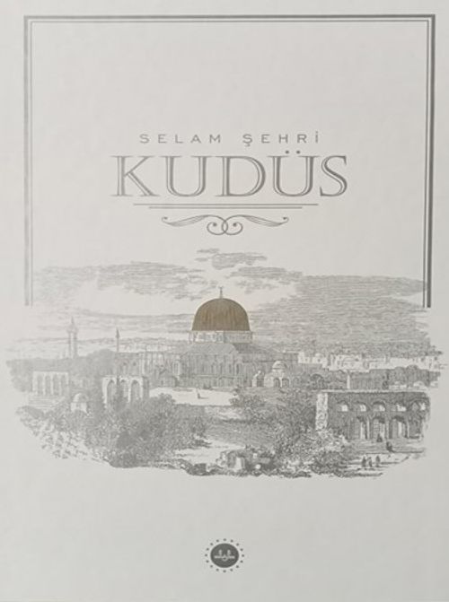 Selam Şehri Kudüs