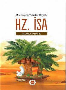 Hz. İsa & Mucizelerle Dolu Bir Hayat
