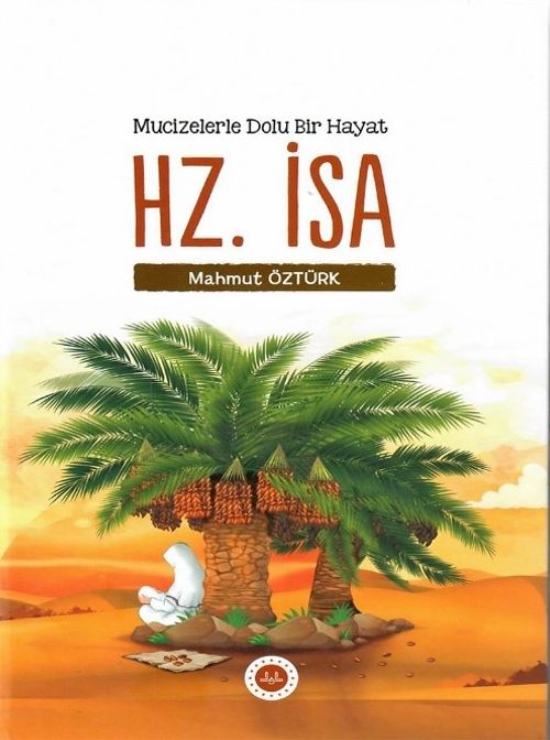 Hz. İsa & Mucizelerle Dolu Bir Hayat