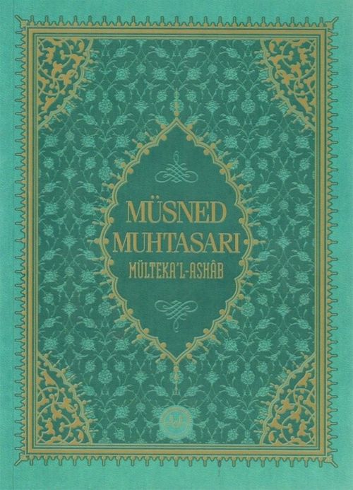 Müsned Muhtasarı Mülteka'l-Ashab (Orta Boy) 