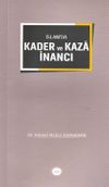 İslam'da Kader ve Kaza İnancı