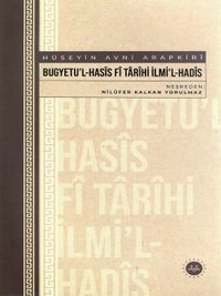 Bugyetu'l-Hasis Fi Tarihi İlmi'l-Hadis (Hüseyin Avni Arapkiri)
