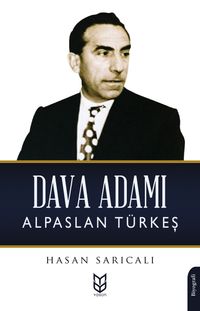 Dava Adamı Alparslan Türkeş 