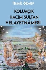 Koluaçık Hacımsultan Velayetnamesi