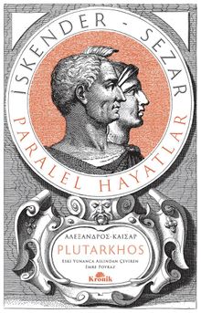 İskender-Sezar (Tam Metin) & Paralel Hayatlar