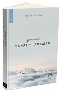 Yaşarken Tanrı'yı Aramak