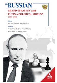Russian Grand Strategy And Putin's Political Moves (2000-2008)